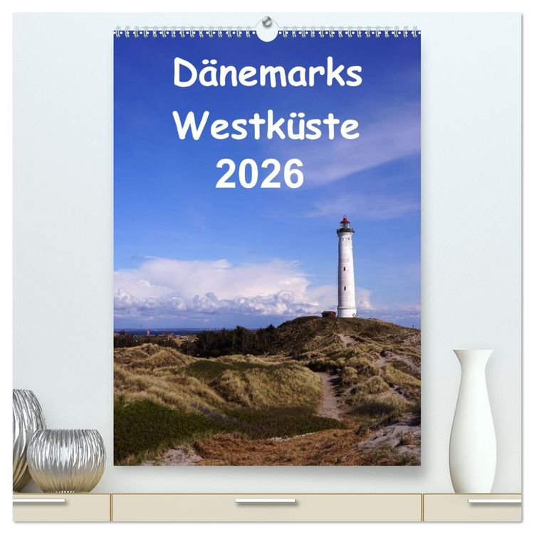 Produktbild: D&auml;nemarks Westk&uuml;ste 2026 (hochwertiger Premium Wandkalender 2026 DIN A2 hoch), Kunstdruck in Hochglanz
