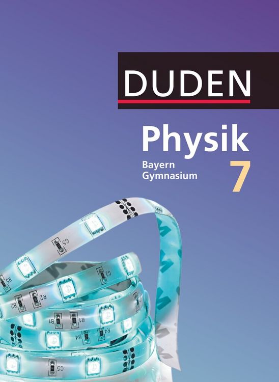 Produktbild: Duden Physik - Gymnasium Bayern - Neubearbeitung - 7. Jahrgangsstufe
