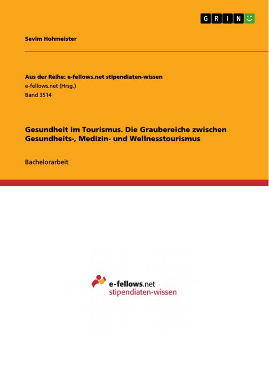 Produktbild: Gesundheit im Tourismus. Die Graubereiche zwischen Gesundheits-, Medizin- und Wellnesstourismus
