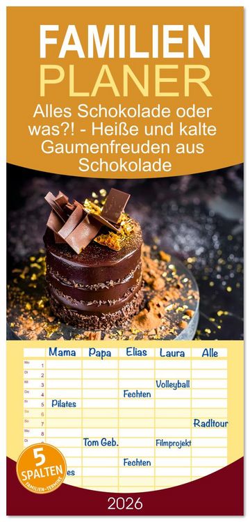 Produktbild: Familienplaner 2026 - Alles Schokolade oder was?! - Hei&szlig;e und kalte Gaumenfreuden aus Schokolade mit 5 Spalten (Wandkalender, 21 x 45 cm) CALVENDO