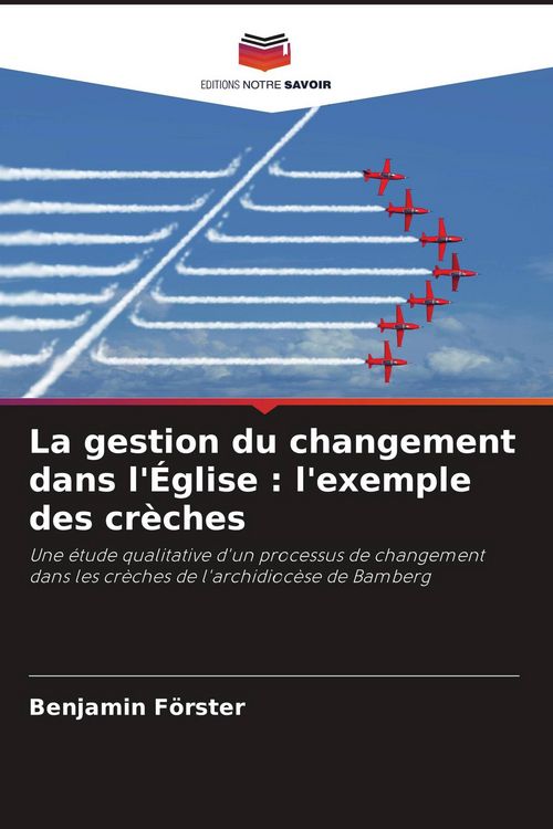 Produktbild: La gestion du changement dans l'&Eacute;glise : l'exemple des cr&egrave;ches