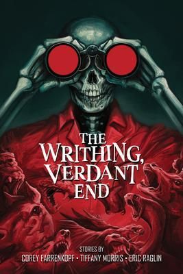 Produktbild: The Writhing, Verdant End