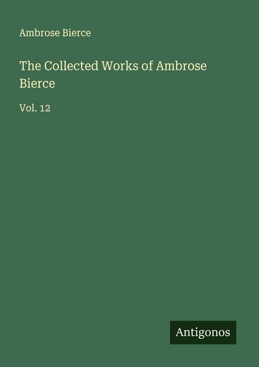 Produktbild: The Collected Works of Ambrose Bierce