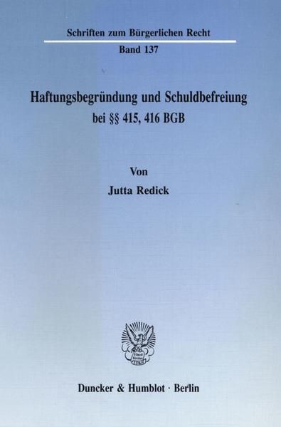 Produktbild: Haftungsbegr&uuml;ndung und Schuldbefreiung bei &sect;&sect; 415, 416 BGB.