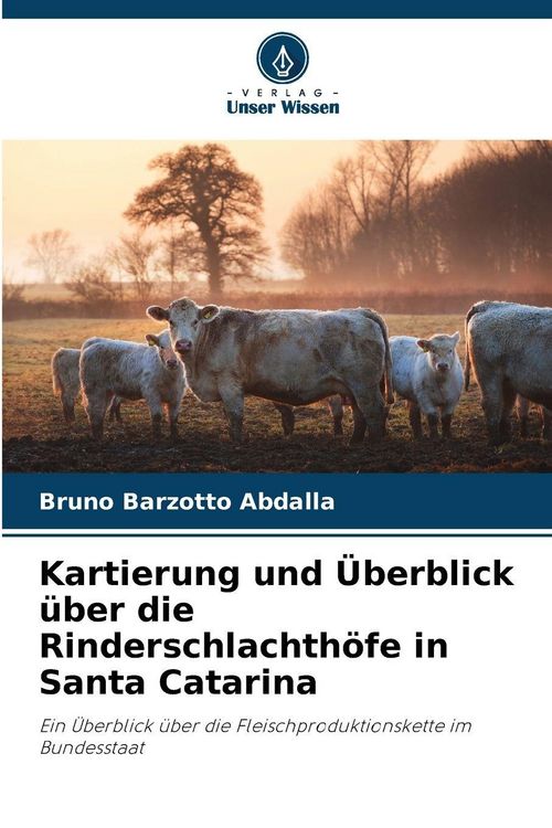 Produktbild: Kartierung und &Uuml;berblick &uuml;ber die Rinderschlachth&ouml;fe in Santa Catarina