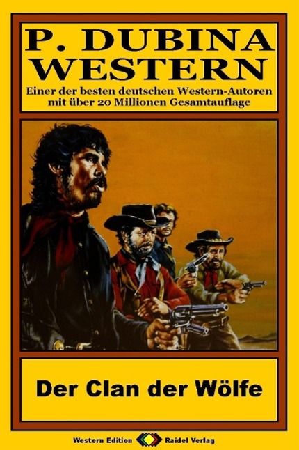 Produktbild: P. Dubina Western, Bd. 25: Der Clan der W&ouml;lfe