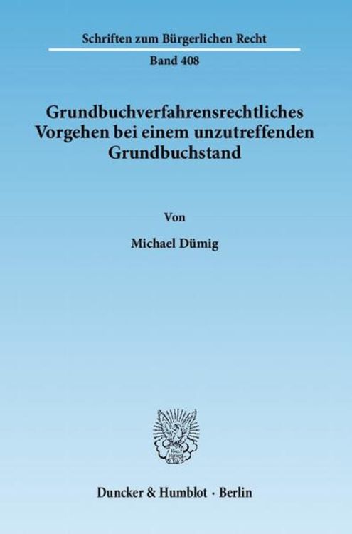 Produktbild: Grundbuchverfahrensrechtliches Vorgehen bei einem unzutreffenden Grundbuchstand.