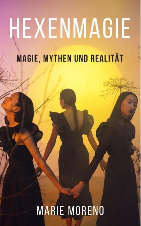 Produktbild: Hexenmagie, Magie, Mythen und Realit&auml;t