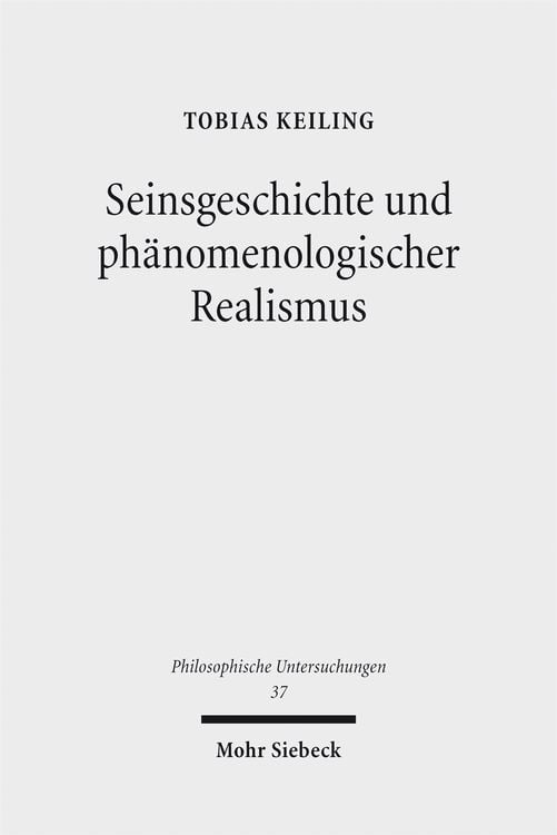 Produktbild: Seinsgeschichte und ph&auml;nomenologischer Realismus