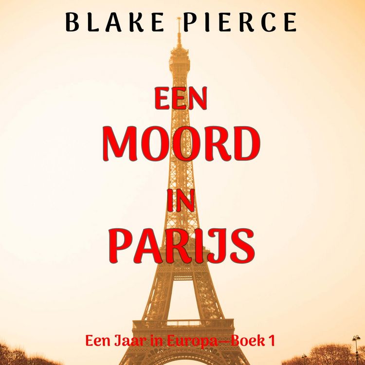 Produktbild: Een Moord in Parijs (Een Jaar in Europa&mdash;Boek 1)