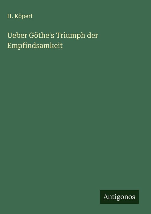 Produktbild: Ueber G&ouml;the's Triumph der Empfindsamkeit