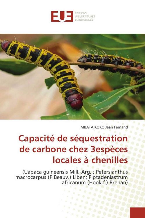 Produktbild: Capacit&eacute; de s&eacute;questration de carbone chez 3esp&egrave;ces locales &agrave; chenilles