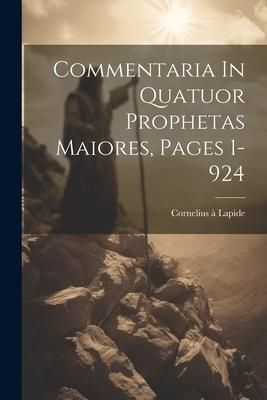 Produktbild: Commentaria In Quatuor Prophetas Maiores, Pages 1-924