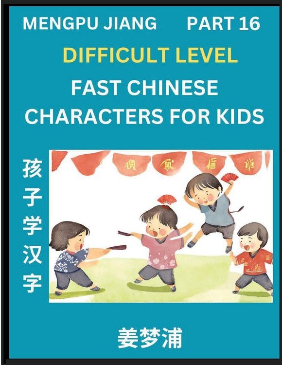 Produktbild: Fast Chinese Characters for Kids (Part 16) - Difficult Level Mandarin Chinese Character Recognition Puzzles, Simple Mind Games to Fast Learn Reading S