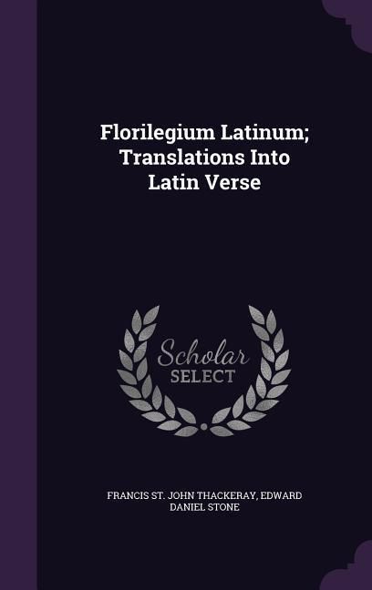 Produktbild: Florilegium Latinum; Translations Into Latin Verse