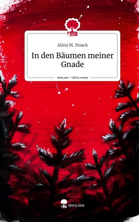 Produktbild: In den B&auml;umen meiner Gnade. Life is a Story - story.one