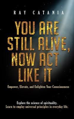Produktbild: You Are Still Alive, Now Act Like It