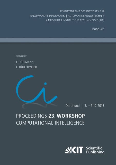 Produktbild: Proceedings. 23. Workshop Computational Intelligence, Dortmund, 5. - 6. Dezember 2013