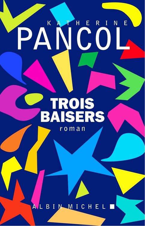 Produktbild: Pancol, K: Trois Baisers