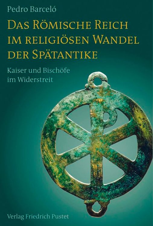 Bild vom Artikel Das Römische Reich im religiösen Wandel der Spätantike vom Autor Pedro Barceló