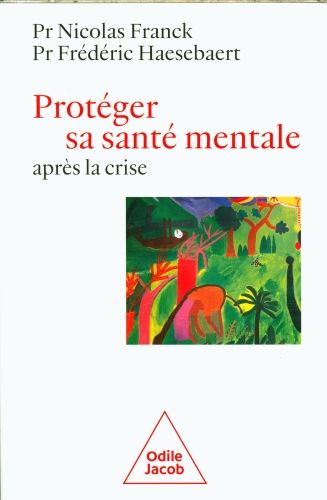 Produktbild: Prot&eacute;ger sa sant&eacute; mentale apr&egrave;s la crise