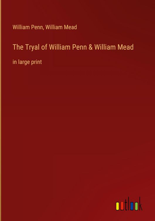 Produktbild: The Tryal of William Penn & William Mead