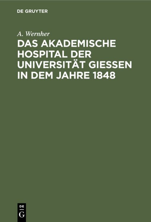 Produktbild: Das akademische Hospital der Universit&auml;t Giessen in dem Jahre 1848