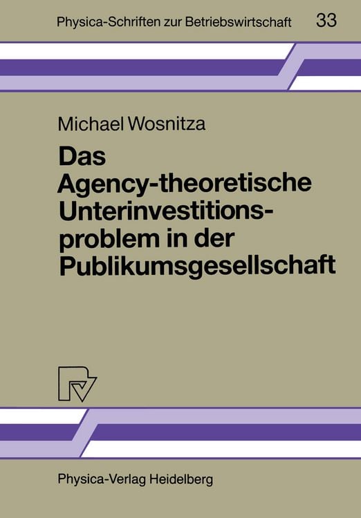 Produktbild: Das Agency-theoretische Unterinvestitionsproblem in der Publikumsgesellschaft
