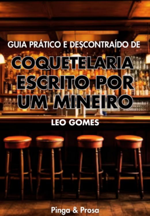 Produktbild: Guia Pr&aacute;tico E Descontra&iacute;do De Coquetelaria Escrito Por Um Mineiro