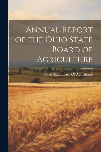 Produktbild: Annual Report of the Ohio State Board of Agriculture