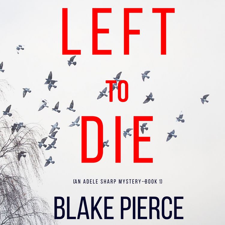 Produktbild: Left To Run (An Adele Sharp Mystery&mdash;Book Two)