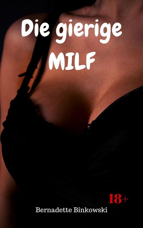 Produktbild: Die gierige MILF