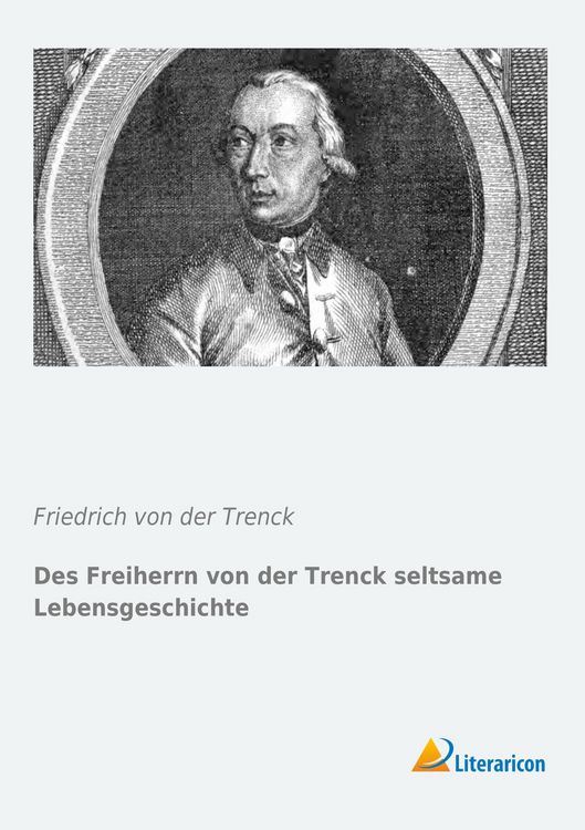 Produktbild: Des Freiherrn von der Trenck seltsame Lebensgeschichte