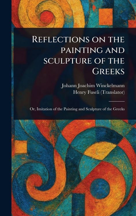 Produktbild: Reflections on the Painting and Sculpture of the Greeks