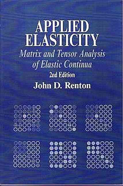 Produktbild: Applied Elasticity: Matrix and Tensor Analysis of Elastic Continua