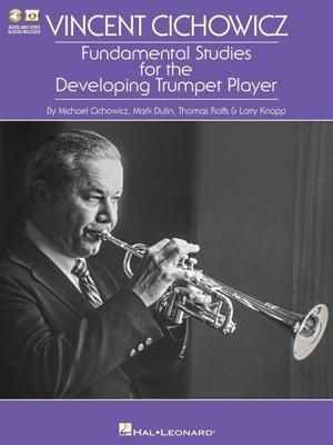 Produktbild: Vincent Cichowicz Fundamental Studies for the Developing Trumpet Player Trumpet Instruction Book with Online Media Hal Leonard Sheet Music & Practice Resource for Students