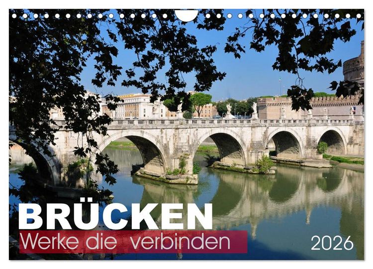 Produktbild: Br&uuml;cken - Werke die verbinden (Wandkalender 2026 DIN A4 quer), CALVENDO Monatskalender