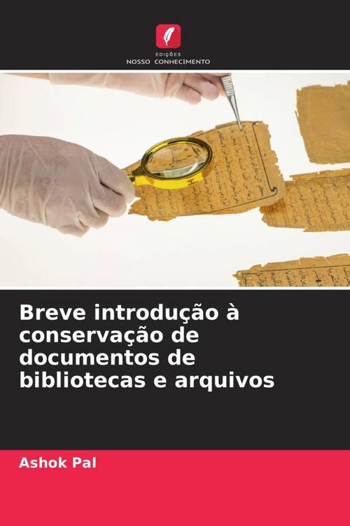 Produktbild: Breve introdu&ccedil;&atilde;o &agrave; conserva&ccedil;&atilde;o de documentos de bibliotecas e arquivos