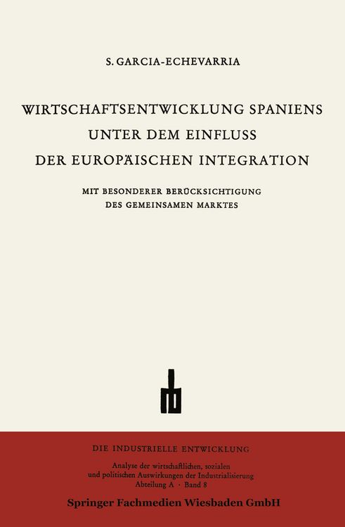 Produktbild: Wirtschaftsentwicklung Spaniens Unter dem Einfluss der Europ&auml;ischen Integration