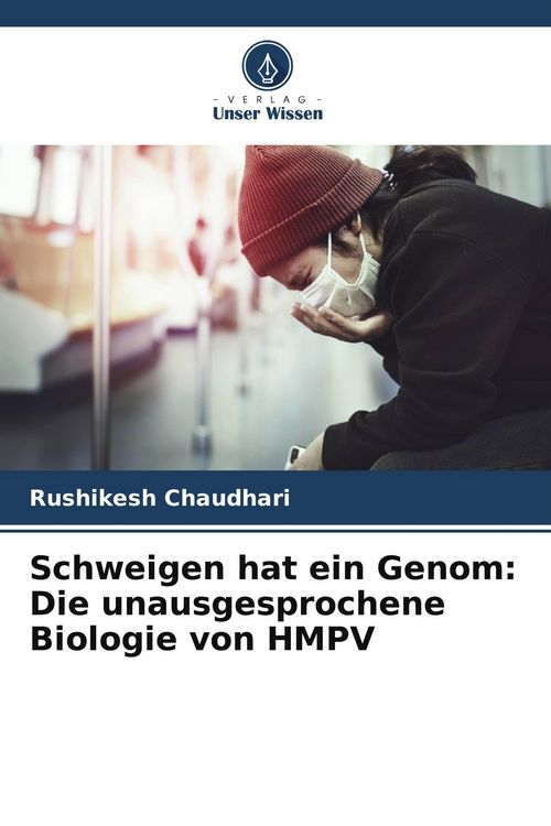 Produktbild: Schweigen hat ein Genom: Die unausgesprochene Biologie von HMPV