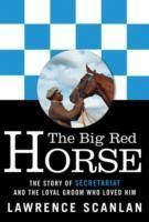 Produktbild: Scanlan, L: The Big Red Horse: The Secretariat Story