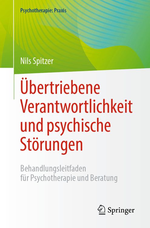 Bild vom Artikel Übertriebene Verantwortlichkeit und psychische Störungen vom Autor Nils Spitzer