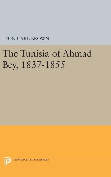 Produktbild: The Tunisia of Ahmad Bey, 1837-1855