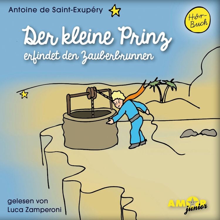 Bild vom Artikel Der kleine Prinz erfindet den Zauberbrunnen vom Autor Antoine de Saint-Exupery