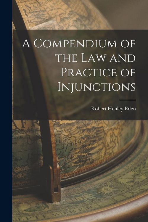 Produktbild: A Compendium of the Law and Practice of Injunctions