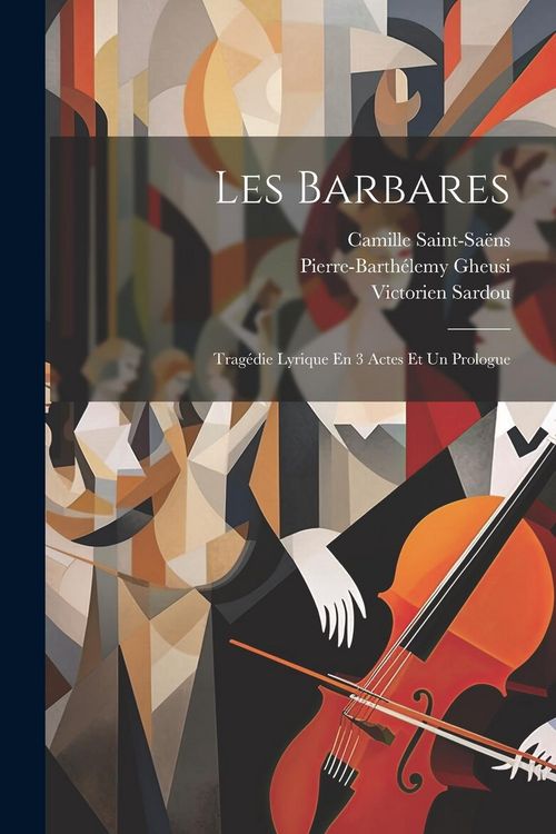 Produktbild: Les Barbares: Trag&eacute;die Lyrique En 3 Actes Et Un Prologue