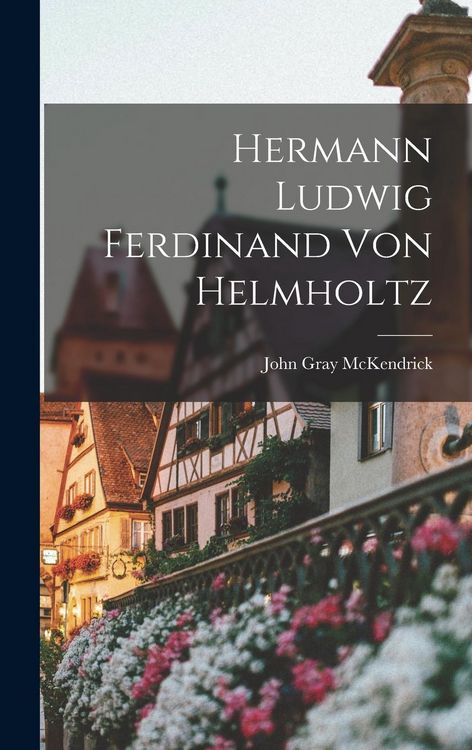 Produktbild: Hermann Ludwig Ferdinand von Helmholtz