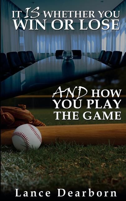 Produktbild: It Is Whether You Win Or Lose And How You Play The Game