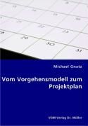 Produktbild: Vom Vorgehensmodell zum Projektplan