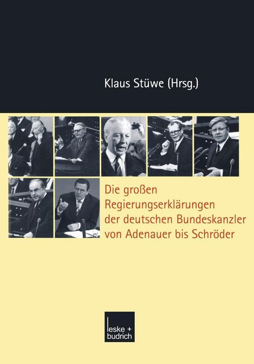 Produktbild: Die gro&szlig;en Regierungserkl&auml;rungen der deutschen Bundeskanzler von Adenauer bis Schr&ouml;der